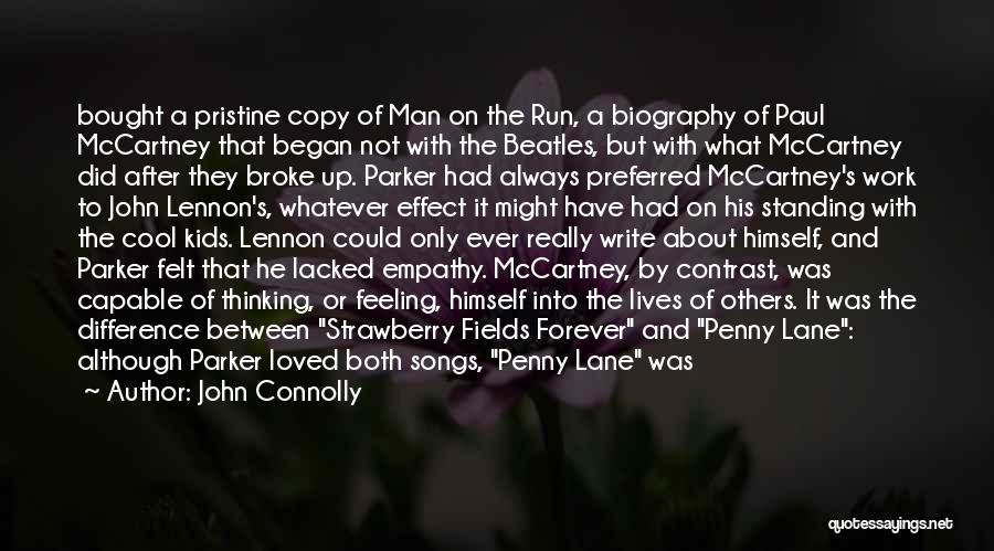 John Connolly Quotes: Bought A Pristine Copy Of Man On The Run, A Biography Of Paul Mccartney That Began Not With The Beatles,