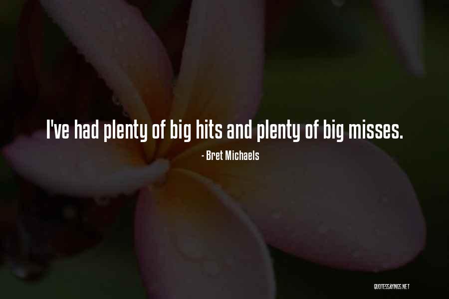 17711 Quotes By Bret Michaels
