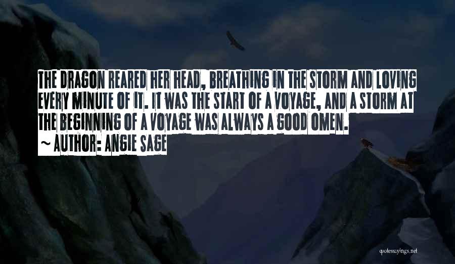 Angie Sage Quotes: The Dragon Reared Her Head, Breathing In The Storm And Loving Every Minute Of It. It Was The Start Of