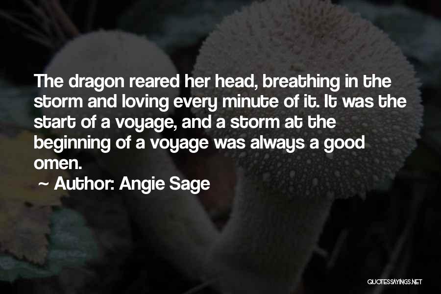 Angie Sage Quotes: The Dragon Reared Her Head, Breathing In The Storm And Loving Every Minute Of It. It Was The Start Of