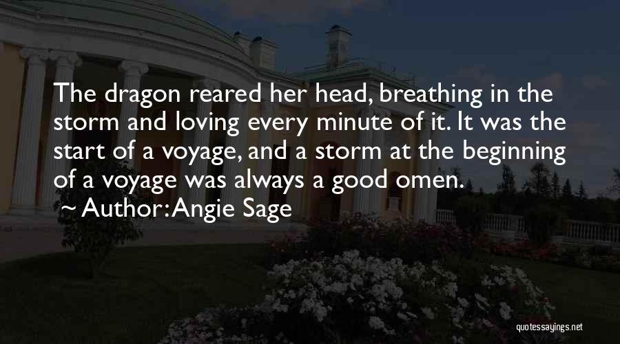 Angie Sage Quotes: The Dragon Reared Her Head, Breathing In The Storm And Loving Every Minute Of It. It Was The Start Of