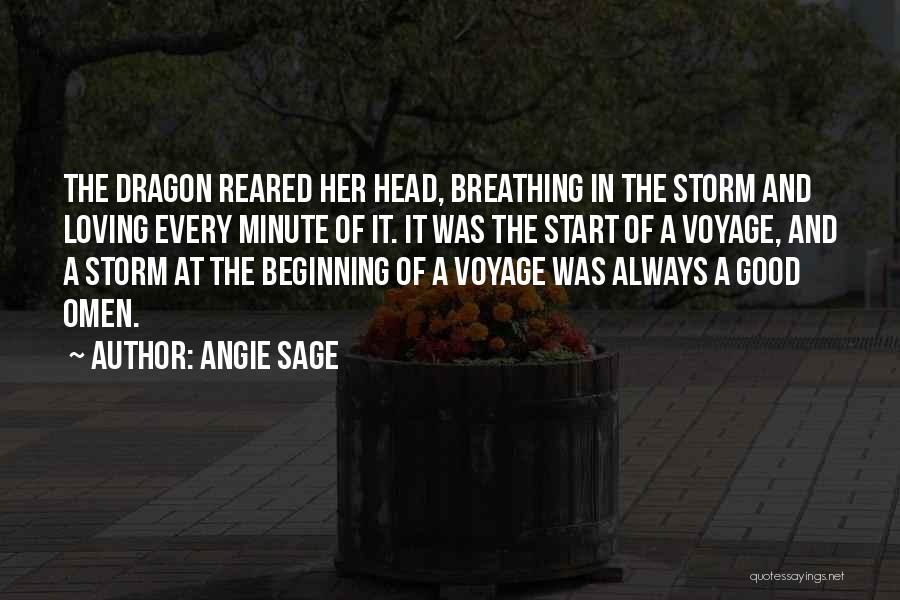 Angie Sage Quotes: The Dragon Reared Her Head, Breathing In The Storm And Loving Every Minute Of It. It Was The Start Of