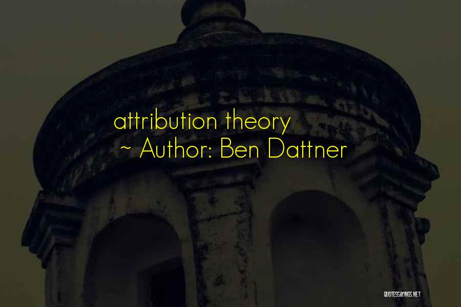 Ben Dattner Quotes: Attribution Theory