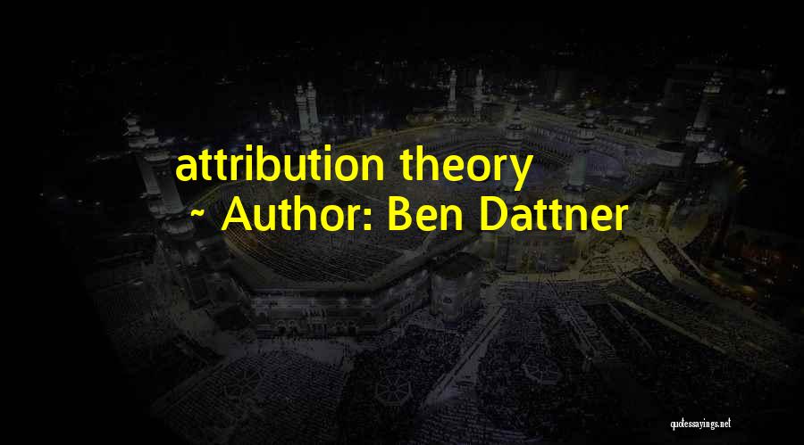 Ben Dattner Quotes: Attribution Theory