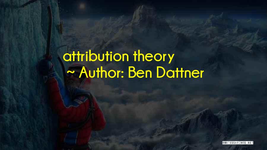Ben Dattner Quotes: Attribution Theory