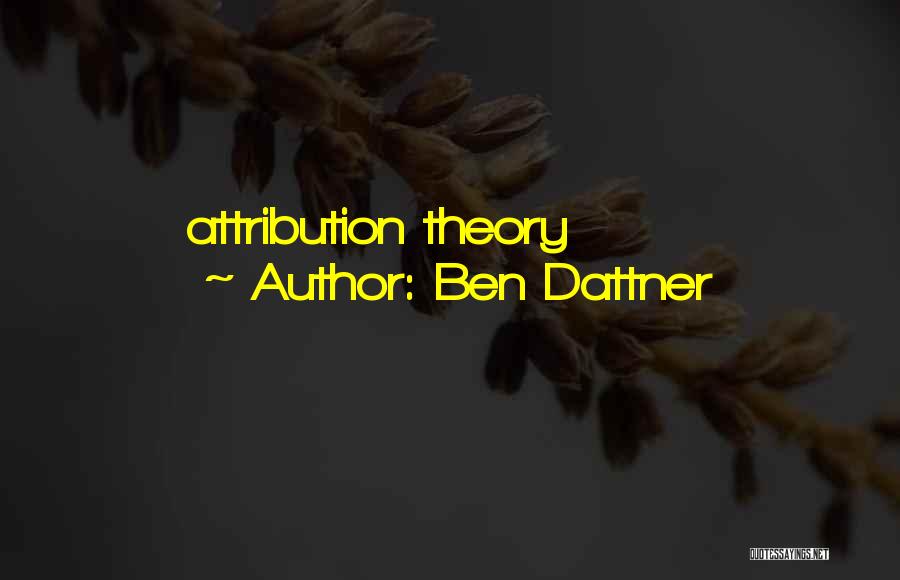 Ben Dattner Quotes: Attribution Theory