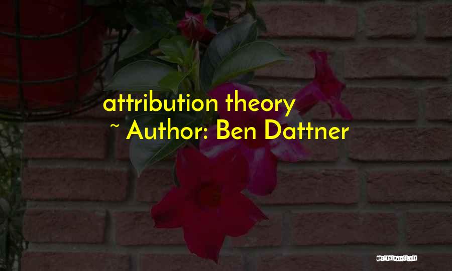 Ben Dattner Quotes: Attribution Theory