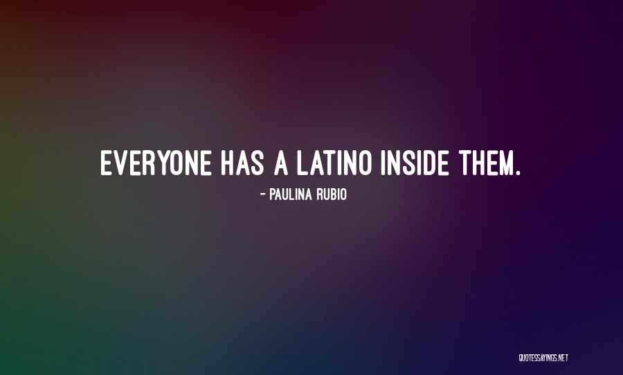 17745 Quotes By Paulina Rubio 17745 Quotes By Paulina Rubio