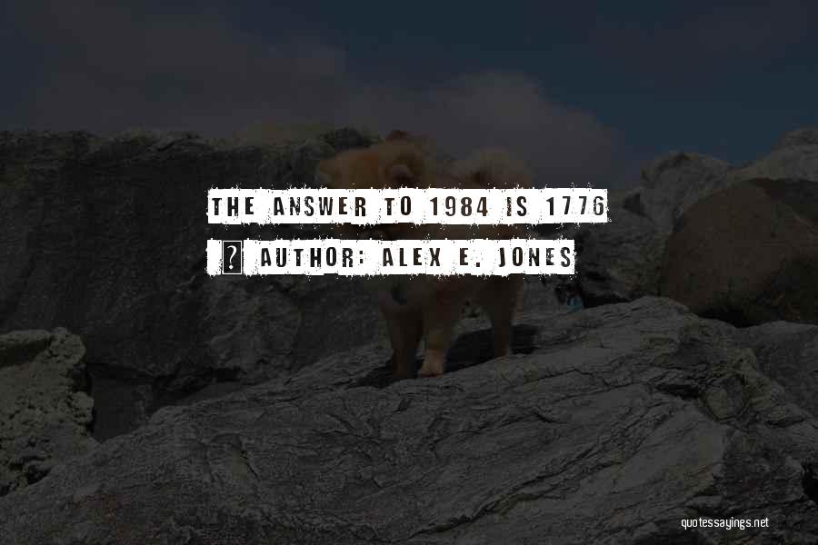 1776 Freedom Quotes By Alex E. Jones