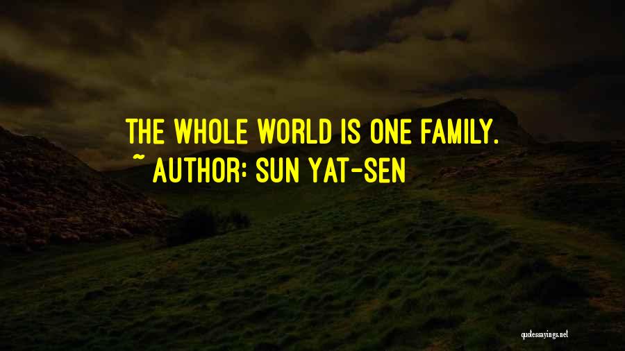 Sun Yat-sen Quotes: The Whole World Is One Family.