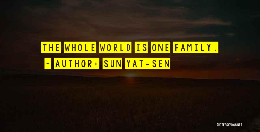 Sun Yat-sen Quotes: The Whole World Is One Family.