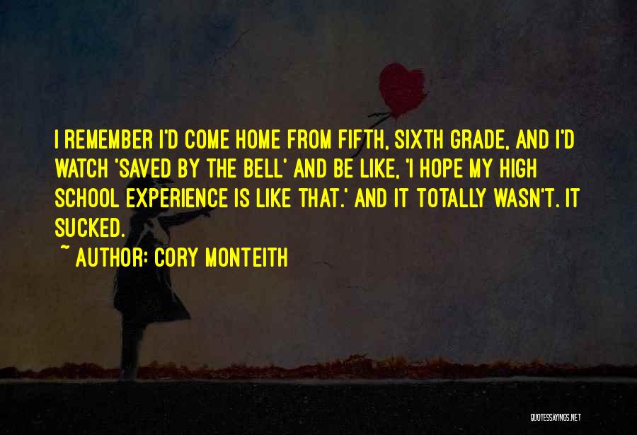 Cory Monteith Quotes: I Remember I'd Come Home From Fifth, Sixth Grade, And I'd Watch 'saved By The Bell' And Be Like, 'i