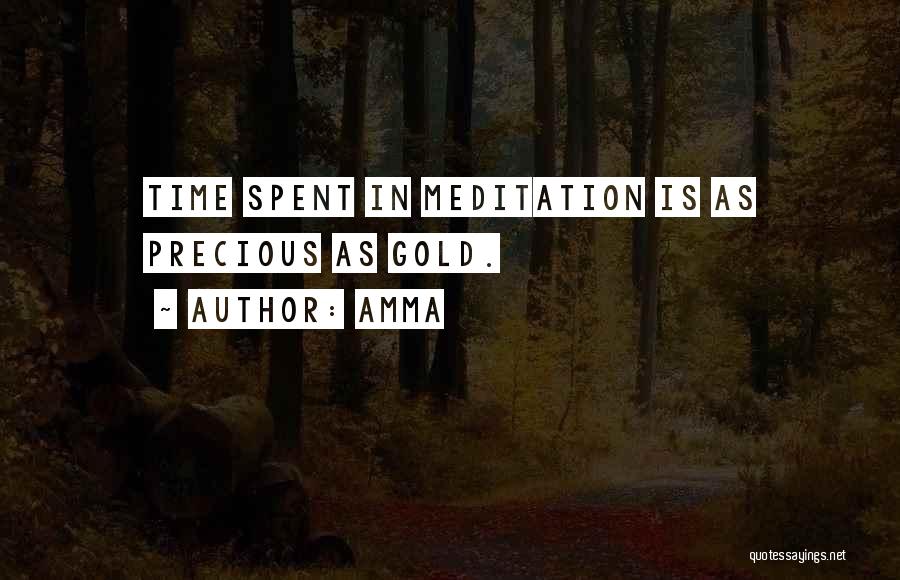 Amma Quotes: Time Spent In Meditation Is As Precious As Gold.