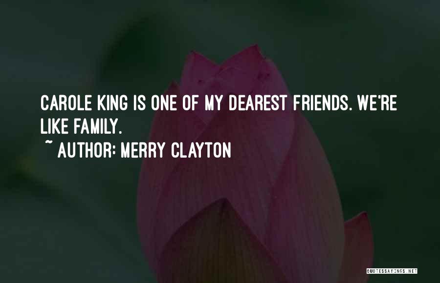 Merry Clayton Quotes: Carole King Is One Of My Dearest Friends. We're Like Family.