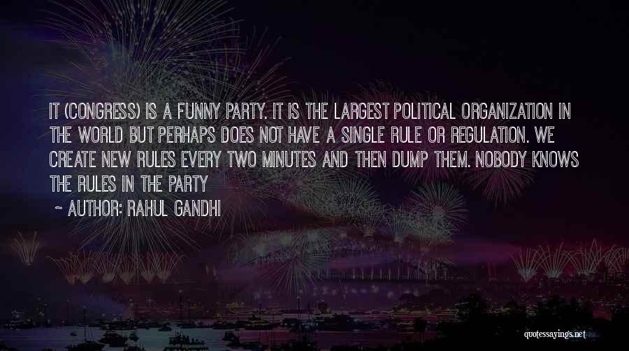 Rahul Gandhi Quotes: It (congress) Is A Funny Party. It Is The Largest Political Organization In The World But Perhaps Does Not Have