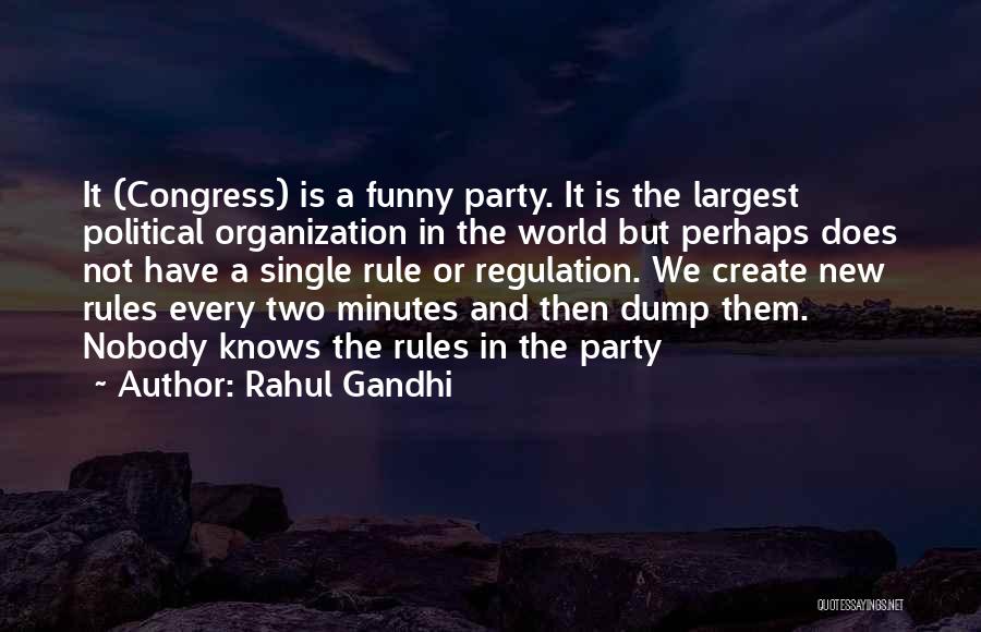 Rahul Gandhi Quotes: It (congress) Is A Funny Party. It Is The Largest Political Organization In The World But Perhaps Does Not Have