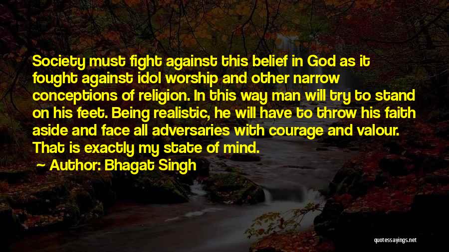 Bhagat Singh Quotes: Society Must Fight Against This Belief In God As It Fought Against Idol Worship And Other Narrow Conceptions Of Religion.