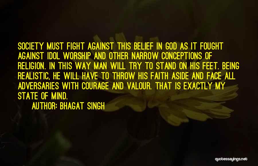 Bhagat Singh Quotes: Society Must Fight Against This Belief In God As It Fought Against Idol Worship And Other Narrow Conceptions Of Religion.