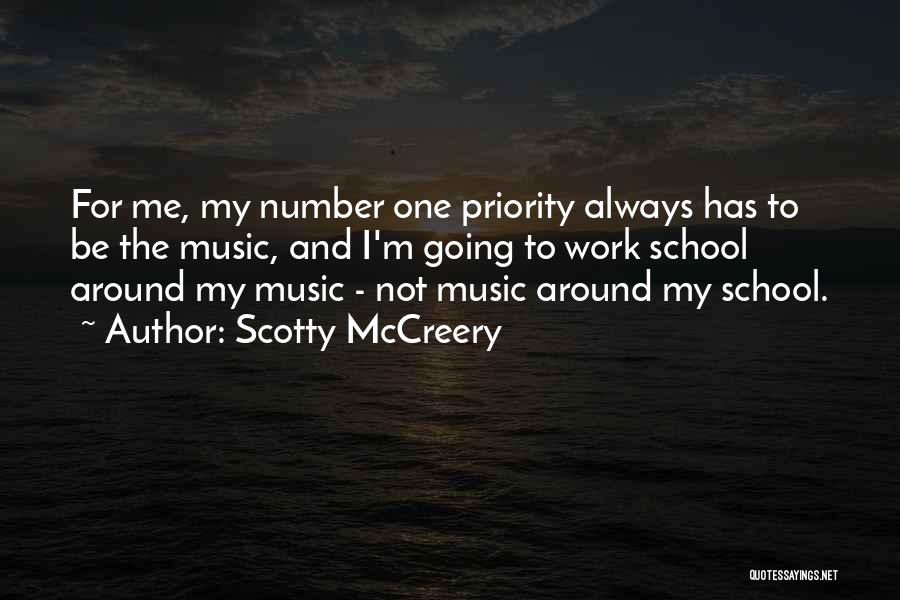 Scotty McCreery Quotes: For Me, My Number One Priority Always Has To Be The Music, And I'm Going To Work School Around My