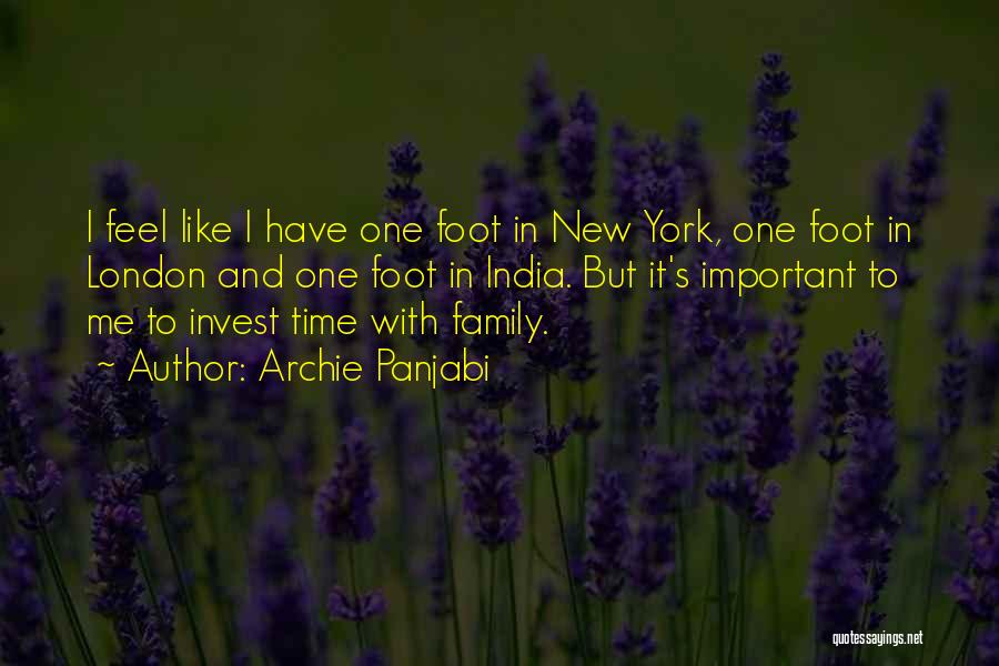 Archie Panjabi Quotes: I Feel Like I Have One Foot In New York, One Foot In London And One Foot In India. But