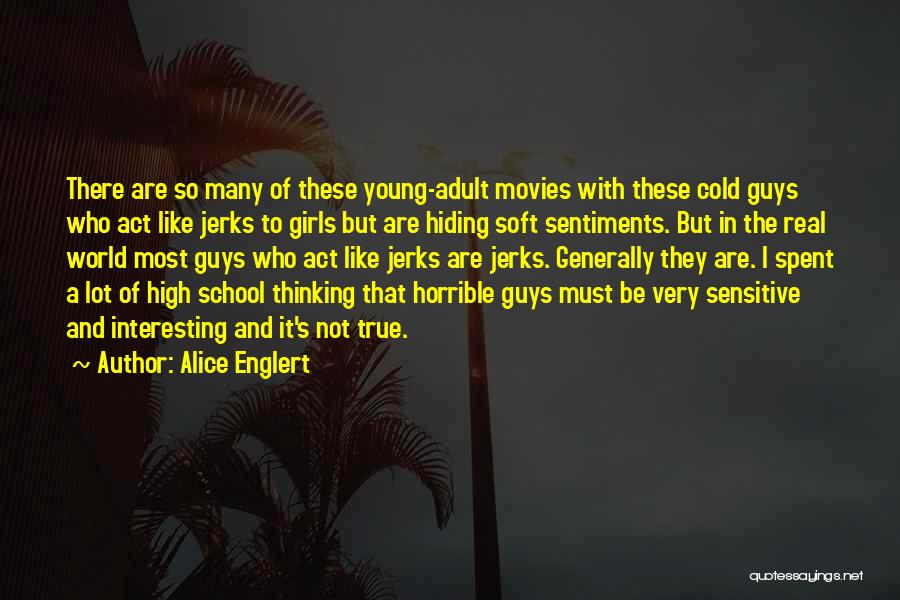 Alice Englert Quotes: There Are So Many Of These Young-adult Movies With These Cold Guys Who Act Like Jerks To Girls But Are