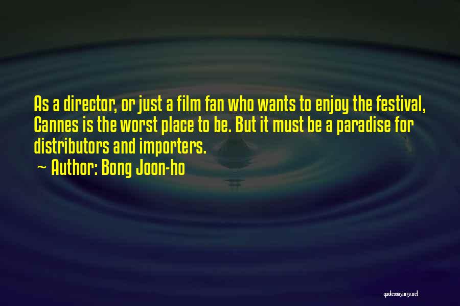 Bong Joon-ho Quotes: As A Director, Or Just A Film Fan Who Wants To Enjoy The Festival, Cannes Is The Worst Place To