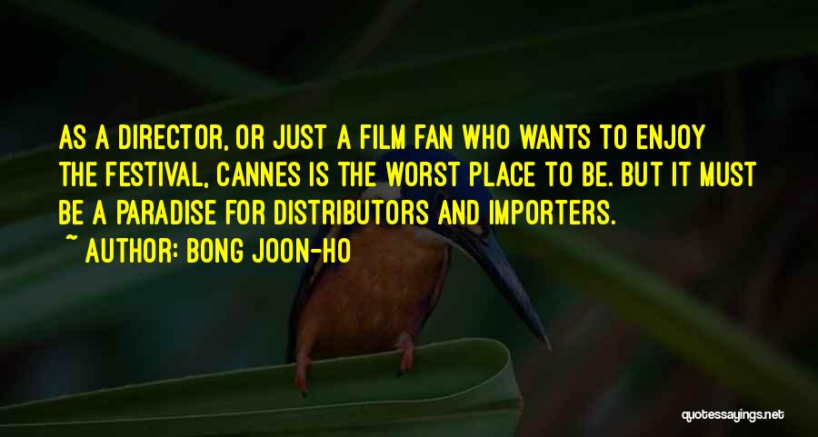 Bong Joon-ho Quotes: As A Director, Or Just A Film Fan Who Wants To Enjoy The Festival, Cannes Is The Worst Place To