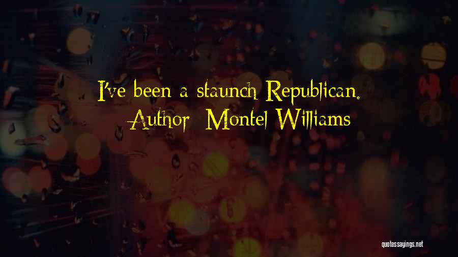 Montel Williams Quotes: I've Been A Staunch Republican.