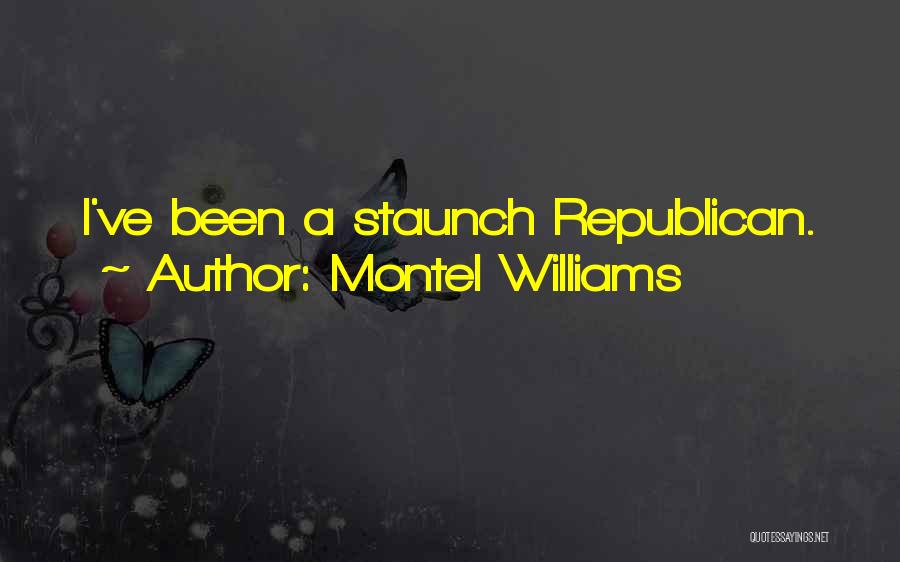 Montel Williams Quotes: I've Been A Staunch Republican.