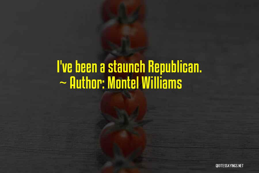 Montel Williams Quotes: I've Been A Staunch Republican.