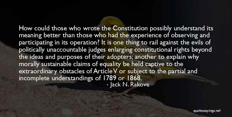 1789 Constitution Quotes By Jack N. Rakove 1789 Constitution Quotes By Jack N. Rakove