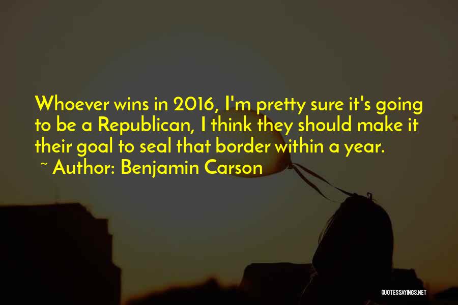Benjamin Carson Quotes: Whoever Wins In 2016, I'm Pretty Sure It's Going To Be A Republican, I Think They Should Make It Their