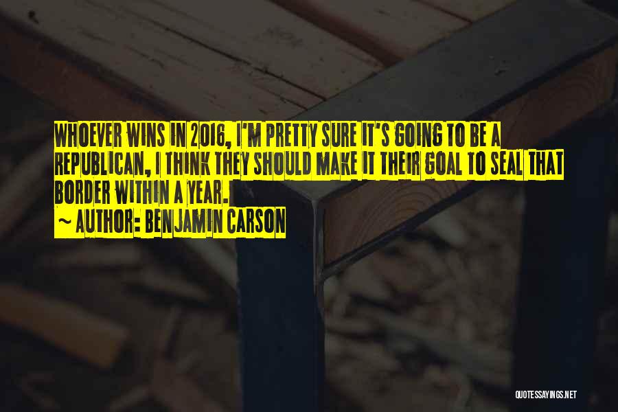 Benjamin Carson Quotes: Whoever Wins In 2016, I'm Pretty Sure It's Going To Be A Republican, I Think They Should Make It Their