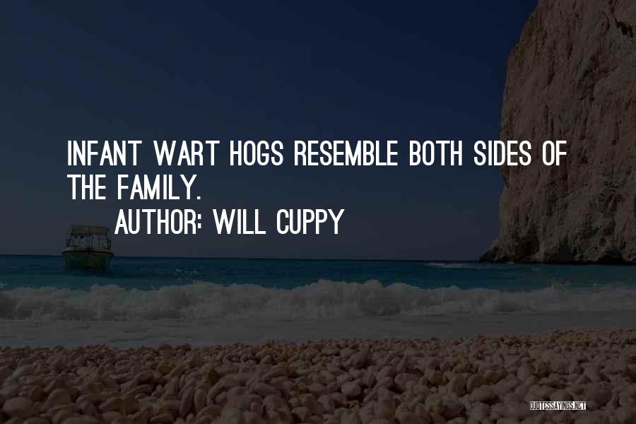 Will Cuppy Quotes: Infant Wart Hogs Resemble Both Sides Of The Family.