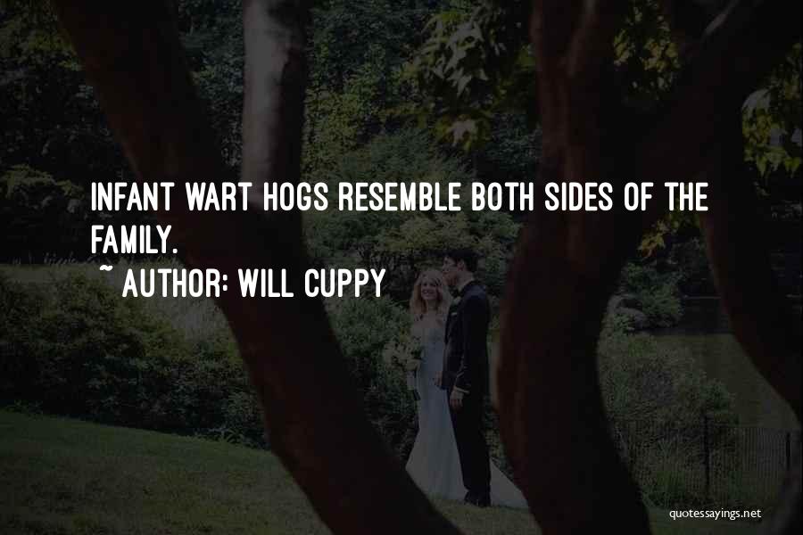 Will Cuppy Quotes: Infant Wart Hogs Resemble Both Sides Of The Family.