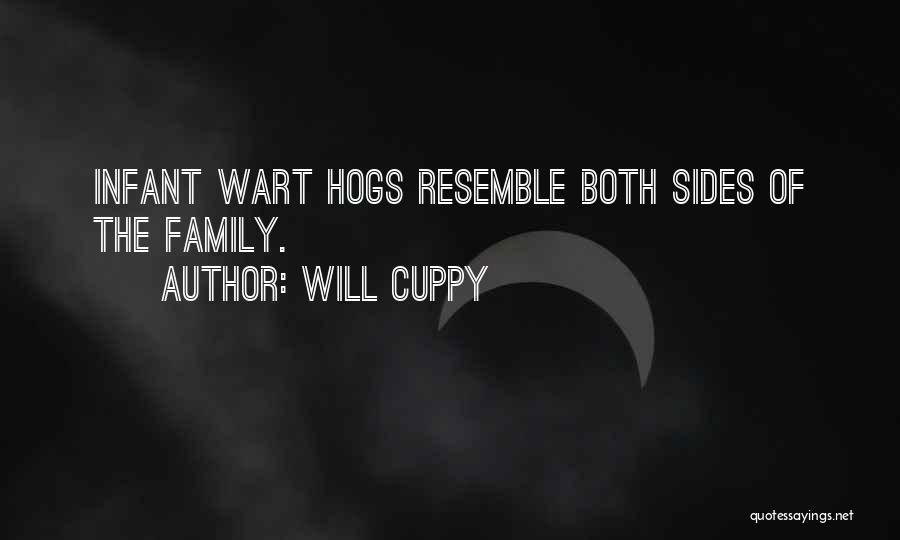 Will Cuppy Quotes: Infant Wart Hogs Resemble Both Sides Of The Family.