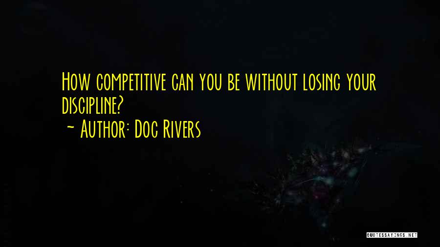 Doc Rivers Quotes: How Competitive Can You Be Without Losing Your Discipline?