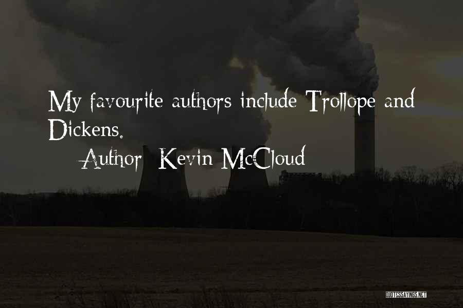 Kevin McCloud Quotes: My Favourite Authors Include Trollope And Dickens.