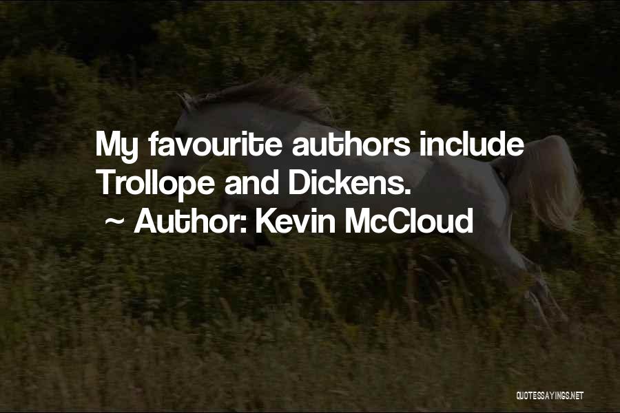 Kevin McCloud Quotes: My Favourite Authors Include Trollope And Dickens.
