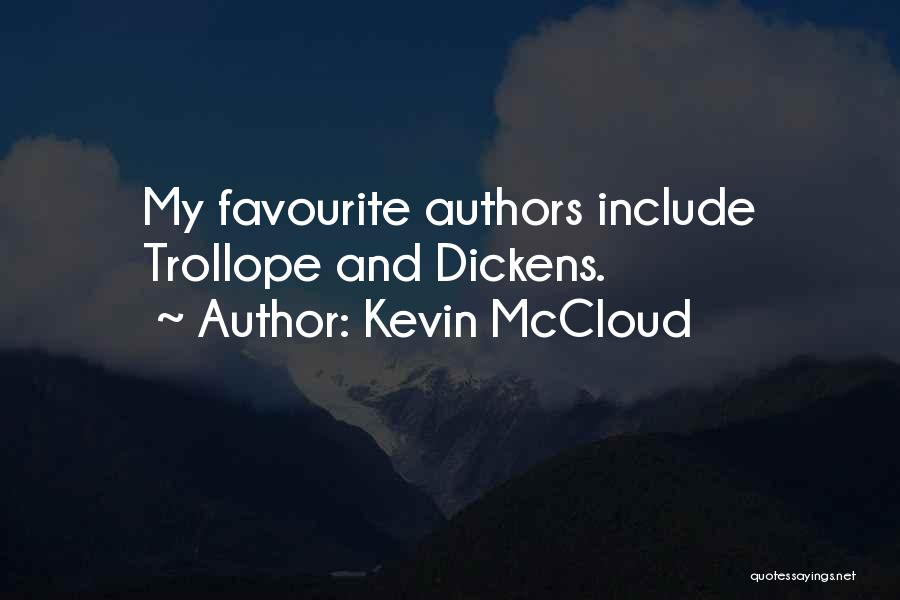 Kevin McCloud Quotes: My Favourite Authors Include Trollope And Dickens.
