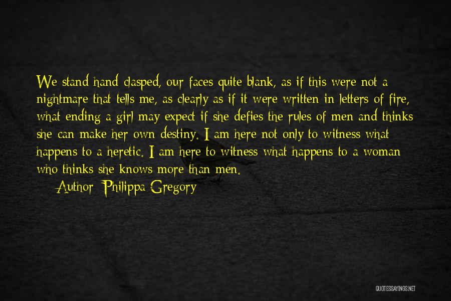 Philippa Gregory Quotes: We Stand Hand-clasped, Our Faces Quite Blank, As If This Were Not A Nightmare That Tells Me, As Clearly As