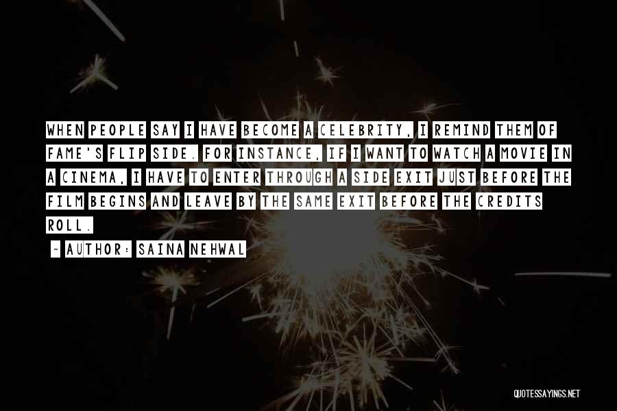 Saina Nehwal Quotes: When People Say I Have Become A Celebrity, I Remind Them Of Fame's Flip Side. For Instance, If I Want