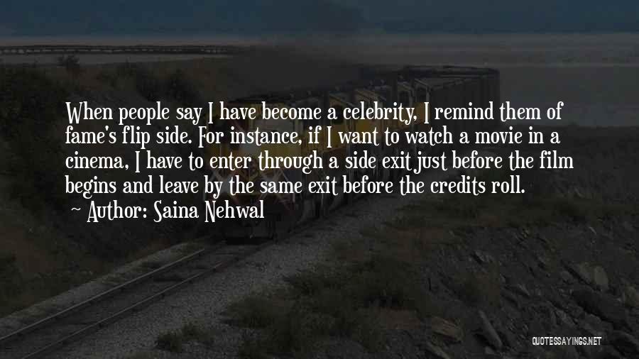 Saina Nehwal Quotes: When People Say I Have Become A Celebrity, I Remind Them Of Fame's Flip Side. For Instance, If I Want