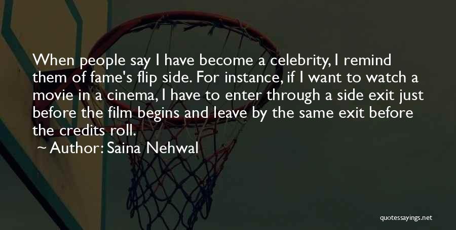 Saina Nehwal Quotes: When People Say I Have Become A Celebrity, I Remind Them Of Fame's Flip Side. For Instance, If I Want