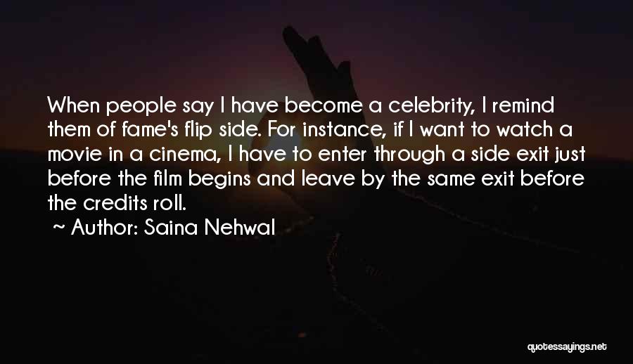 Saina Nehwal Quotes: When People Say I Have Become A Celebrity, I Remind Them Of Fame's Flip Side. For Instance, If I Want