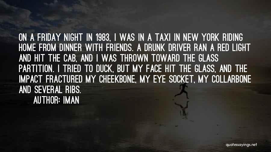 Iman Quotes: On A Friday Night In 1983, I Was In A Taxi In New York Riding Home From Dinner With Friends.