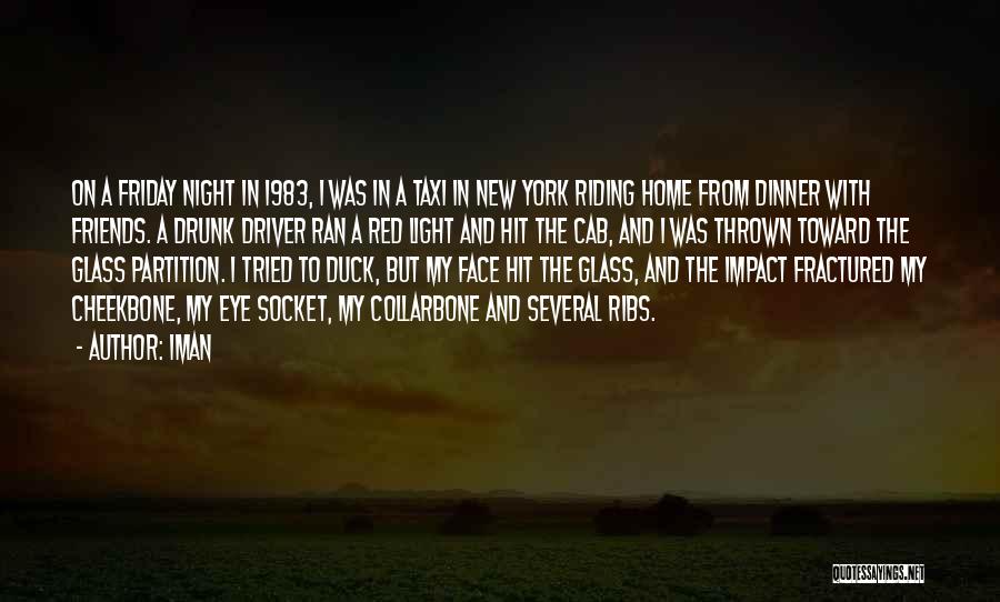 Iman Quotes: On A Friday Night In 1983, I Was In A Taxi In New York Riding Home From Dinner With Friends.