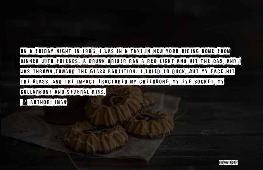 Iman Quotes: On A Friday Night In 1983, I Was In A Taxi In New York Riding Home From Dinner With Friends.