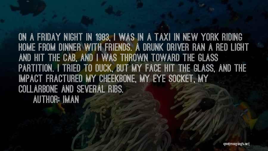 Iman Quotes: On A Friday Night In 1983, I Was In A Taxi In New York Riding Home From Dinner With Friends.
