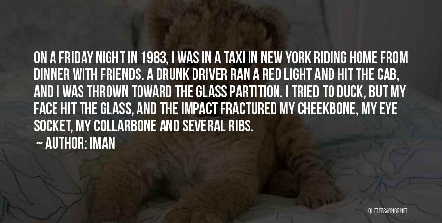 Iman Quotes: On A Friday Night In 1983, I Was In A Taxi In New York Riding Home From Dinner With Friends.